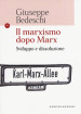 Il marxismo dopo Marx. Sviluppo e dissoluzione