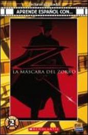 La mascara del Zorro. Con CD Audio