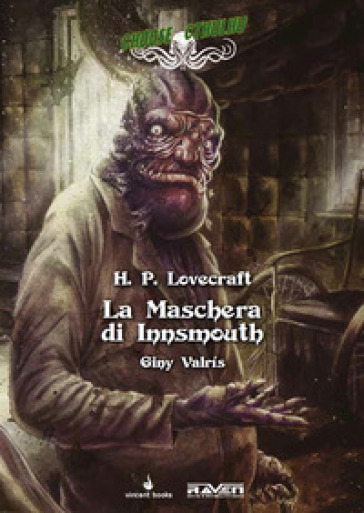 La maschera di Innsmouth. Choose Cthulhu. Libro game. 3. - Howard Phillips Lovecraft