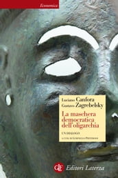 La maschera democratica dell oligarchia