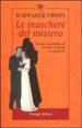 Le maschere del mistero. Storie e tecniche di thriller italiani e stranieri