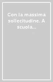 Con la massima sollecitudine. A scuola nell anno delle leggi razziali