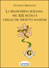 La massoneria siciliana nel XIX secolo e l