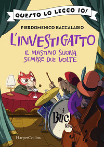 Il mastino suona sempre due volte. L'investigatto - Pierdomenico Baccalario