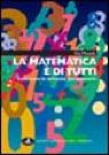 La matematica è di tutti. Conoscere le difficoltà per superarle - Elio Motella