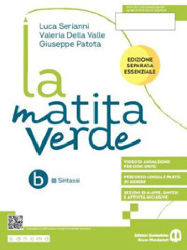 La matita verde. Ediz. separata essenziale. Sintassi. Con Sestino. Per la Scuola media. Con e-book. Con espansione online. Vol. 2 - Luca Serianni - Giuseppe Patota - Valeria Della Valle