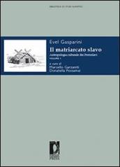 Il matriarcato slavo. Antropologia culturale dei protoslavi. 1.