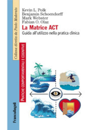 La matrice ACT. Guida all