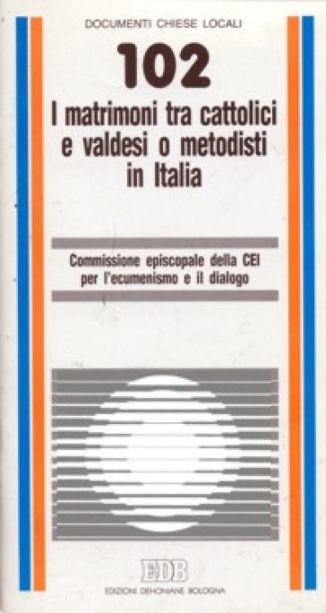 I matrimoni tra cattolici e valdesi o metodisti in Italia