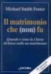 Il matrimonio che (non) fu. Quando e come la Chiesa dichiara nullo un matrimonio