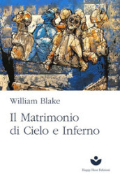 Il matrimonio del cielo e dell inferno