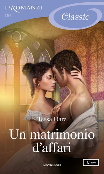 Un matrimonio d'affari (I Romanzi Classic) - Tessa Dare