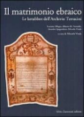 Il matrimonio ebraico. Le ketubbot dell Archivio Terracini