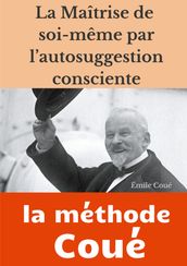 La maîtrise de soi-même par l autosuggestion consciente