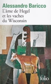 L Âme de Hegel et les vaches du Wisconsin