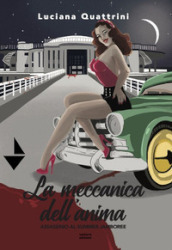 La meccanica dell anima. Assassinio al Summer Jamboree