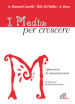 I media per crescere. Laboratori di comunicazione