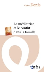 La médiatrice et le conflit dans la famille