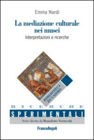 La mediazione culturale nei musei. Interpretazioni e ricerche. Ediz. italiana e spagnola - Emma Nardi
