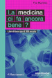 La medicina ci fa ancora bene? Libri di base per il XXI secolo