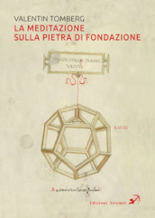 La meditazione sulla pietra di fondazione