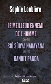 Le meilleur ennemi de l homme suivi de Srî Sûrya Narayana et Bandit Panda