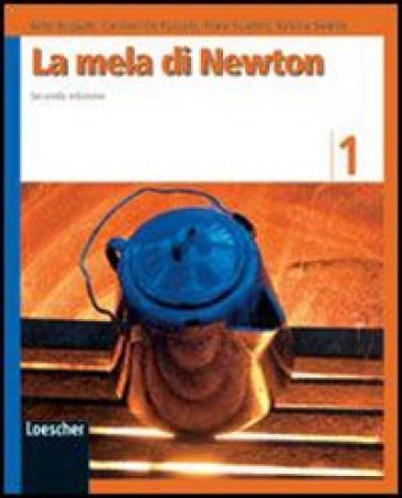 La mela di Newton. Con espansione online. Per la Scuola media. 1. - Aldo Acquati - Carmela De Pascale - Flora Scuderi