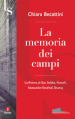 La memoria dei campi. La Risiera di San Sabba, Fossoli, Natzweiler-Struthof, Drancy