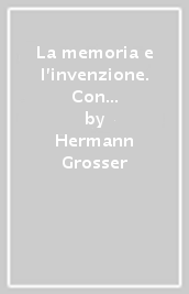 La memoria e l invenzione. Con A scuola di scrittura, Antologia della Divina Commedia. Per le Scuole superiori. Con e-book. Con espansione online. Vol. 1A-!b: Dalle origini al Medioevo-Dall Umanesimo al Cinquecento