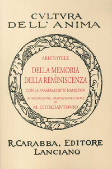 Della memoria e della reminiscenza (rist. anast. 1938). Ediz. in facsimile - Aristotele