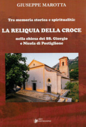 Tra memoria storica e spiritualità. La Reliquia della Croce nella chiesa dei SS. Giorgio e Nicola di Postiglione