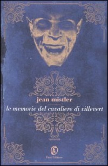Le memorie del cavaliere di Villevert - Jean Mistler