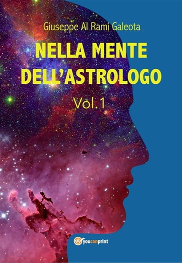 Nella mente dell'astrologo - Vol.1 - Giuseppe Al Rami Galeota
