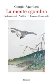 La mente sgombra: Profanazioni-Nudità-Il fuoco e il racconto