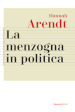 La menzogna in politica. Riflessioni sui «Pentagon Papers». Testo tedesco a fronte. Ediz. bilingue