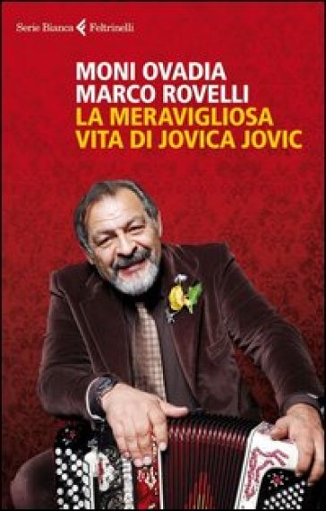 La meravigliosa vita di Jovica Jovic - Moni Ovadia - Marco Rovelli