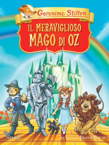 Il meraviglioso Mago di Oz di Lyman Frank Baum. Ediz. a colori - Geronimo Stilton