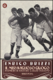 Il meraviglioso giuoco. Pionieri ed eroi del calcio italiano 1887-1926