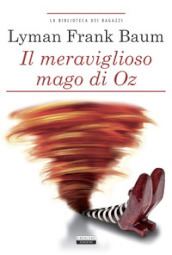 Il meraviglioso mago di Oz. Ediz. integrale. Con Segnalibro