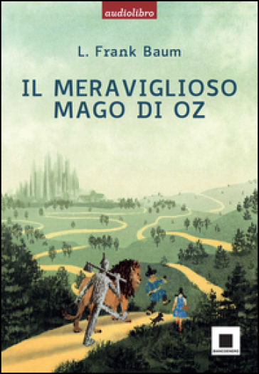 Il meraviglioso mago di Oz. Con Audiolibro. Con CD Audio - Lyman Frank Baum