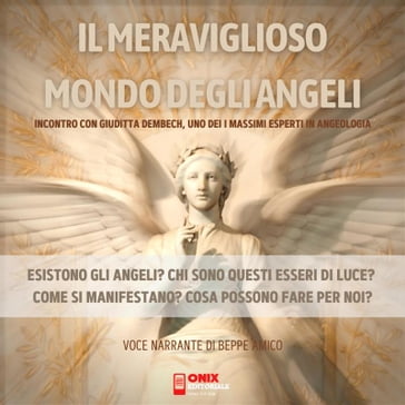 Il meraviglioso mondo degli angeli - incontro con Giuditta Dembech, uno dei massimi esperti di angeologia - Beppe Amico