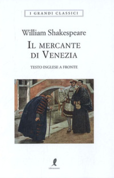 Il mercante di Venezia. Testo inglese a fronte - William Shakespeare