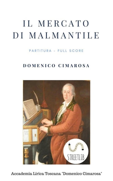 Il mercato di Malmantile (Partitura - Full Score) - Domenico Cimarosa - Simone Perugini (a Cura Di)