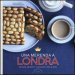 Una merenda a Londra. Scones, biscotti, cupcakes, pies & soci