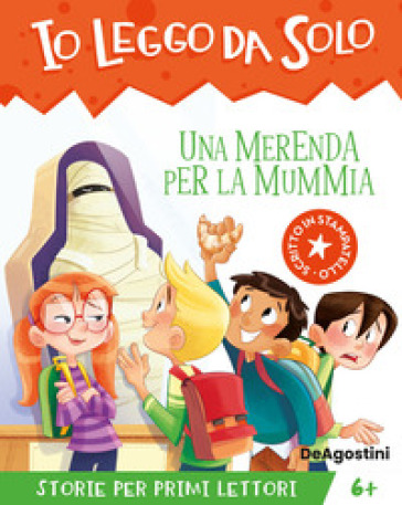 Una merenda per la mummia. Avventure in classe! Io leggo da solo. Ediz. a colori - Maddalena Schiavo