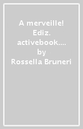 A merveille! Ediz. activebook. Per la Scuola media. Con e-book. Con DVD-ROM. Vol. 1