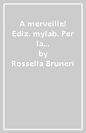 A merveille! Ediz. mylab. Per la Scuola media. Con e-book. Con espansione online. Vol. 3