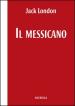 Il messicano. Testo inglese a fronte