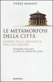 Le metamorfosi della città. Saggio sulla dinamica dell