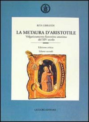 La metaura d'Aristotile. Volgarizzamento fiorentino anonimo del XIV secolo. Ediz. critica - Rita Librandi